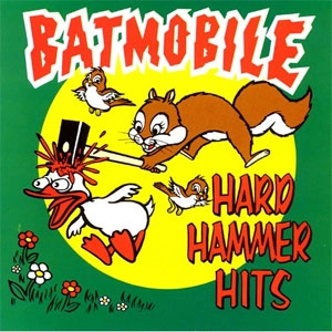 BATMOBILE / バットモービル / HARD HAMMER HITS
