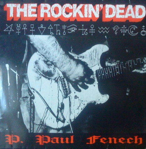 P.PAUL FENECH / ピー・ポール・フェネシュ / ROCKIN' DEAD