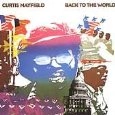 CURTIS MAYFIELD / カーティス・メイフィールド / BACK TO THE WORLD