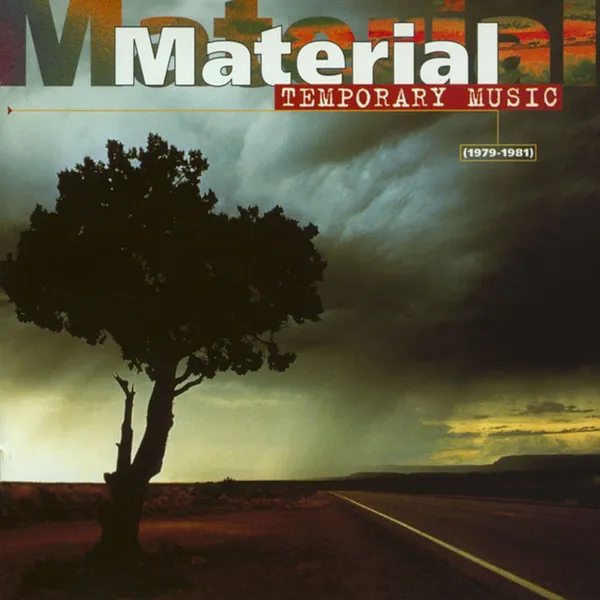 MATERIAL / マテリアル / TEMPORARY MUSIC (1979-1981)