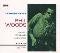 PHIL WOODS / フィル・ウッズ / COBBLESTONES