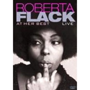 ROBERTA FLACK / ロバータ・フラック / AT HER BEST LIVE