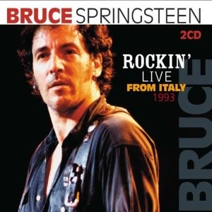 BRUCE SPRINGSTEEN / ブルース・スプリングスティーン / ROCKIN' LIVE FROM ITALY 1993