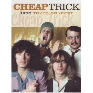 CHEAP TRICK / チープ・トリック / 1978 TOKYO CONCERT