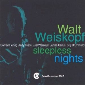 WALT WEISKOPF / ウォルト・ワイスコフ / SLEEPLESS NIGHTS