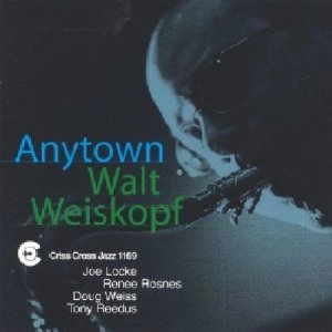 WALT WEISKOPF / ウォルト・ワイスコフ / ANYTOWN