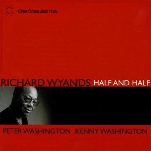 RICHARD WYANDS / リチャード・ワイアンズ / HALF AND HALF
