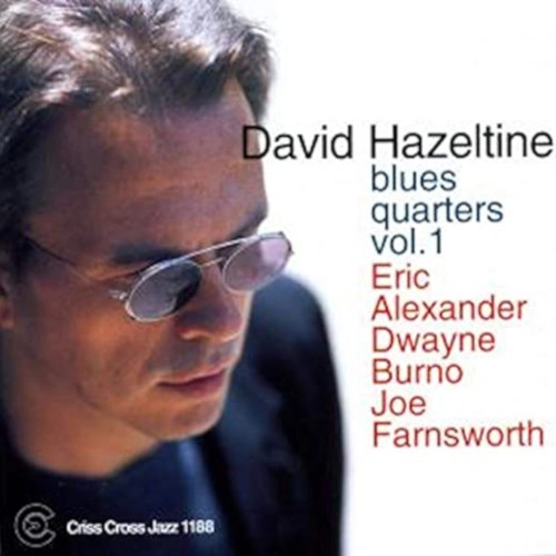 DAVID HAZELTINE / デヴィッド・ヘイゼルタイン / BLUES QUARTET VOL.1