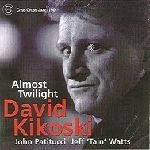 DAVID KIKOSKI / デヴィッド・キコスキー / ALMOST TWILIGHT