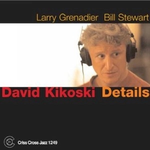 DAVID KIKOSKI / デヴィッド・キコスキー / DETAILS