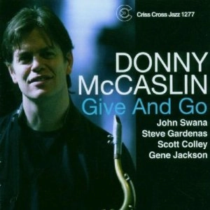 DONNY McCASLIN / ダニー・マッキャスリン / GIVE AND GO