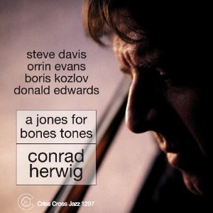 CONRAD HERWIG / コンラッド・ハーウィッグ / JONES FOR BONES TONES