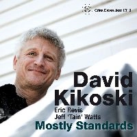 DAVID KIKOSKI / デヴィッド・キコスキー / MOSTLY STANDARDS