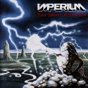 IMPERIUM / TOO SHORT A SEASON