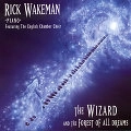RICK WAKEMAN / リック・ウェイクマン / THE WIZARD AND THE FOREST OF ALL DREAMS