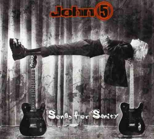 JOHN 5 / ジョン・5 / SONGS FOR SANITY