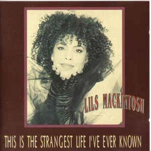 LILS MACKINTOSH / リース・マッキントッシュ / THIS IS THE STRANGEST LIVE I'VE EVER KNOWN