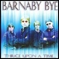 BARNABY BYE / バーナビー・バイ / THRICE UPON A TIME