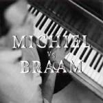 MICHIEL BRAAM / ミヒャエルブラーム / MICHIEL VS BRAAM