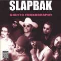 SLAPBAK / GHETTO FUNKOGRAPHY