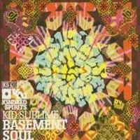 KID SUBLIME / BASEMENT SOUL
