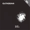 GARY MARKS / ゲイリー・マークス / GATHERING