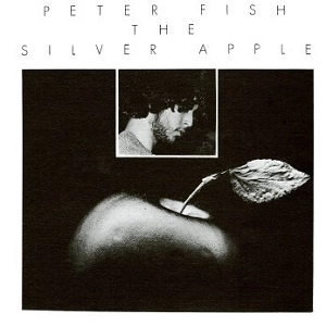 PETER FISH / SILVER APPLE (LP)