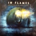 IN FLAMES / イン・フレイムス / SOUNDTRACK TO YOUR ESCAPE