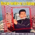 JOSE LUIS CORTES Y NG LA BANDA / エネヘ・ラ・バンダ / NUESTRO HOMBRE EN LA HABANA