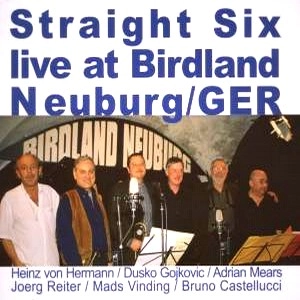 STRAIGHT SIX / ストレート・シックス / LIVE AT BIRDLAND NEUBURG/GER