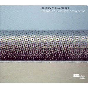 WOLFGANG MUTHSPIEL & BRIAN BLADE / ウォルフガング・ムースピール&ブライアン・ブレイド / FRIENDLY TRAVELERS