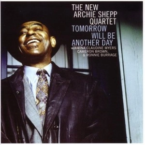 ARCHIE SHEPP / アーチー・シェップ / TOMORROW WILL BE