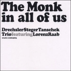 DRECHSLER STEGER TANSCHEK TRIO / MONK IN ALL OF US