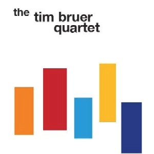 TIM BRUER / TIM BRUER QUARTET