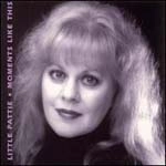 LITTLE PATTIE / リトル・パティ / MOMENTS LIKE THIS