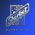 SHERBET(AUS) / シャーベット / SUPER HITS