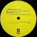 CHRIS FORTIER / クリス・フォーティアー / AS LONG AS THE MOMENT REMIXED EP 1