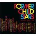 FORMER CHILD STARS / SEROTONIN CITY