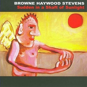 TIM STEVENS / ティム・スティーヴンス / SUDDEN IN A SHAFT OF SUNLIGHT