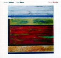 RICHARD ADAMS & NIGEL GAVIN / RECENT WORKS