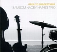 SAMSOM NACEY HAINES / サムソン・ナシー・ヘインズ / OPEN TO SUGGESTIONS
