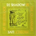 DJ SHADOW & QUANNUM PROJECT / PROJECT LIVE AT BREEZEBLOCK