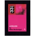 MIKE MCGONIGAL / MY BLOODY VALENTINE 33.3 LOVELESS BOOK