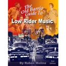 RUBEN MOLINA / OLD BARRIO GUIDE TO LOW RIDER MUSIC 1950-1