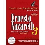 ERNESTO NAZARETH / エルネスト・ナザレー / CLASSICS OF THE BRAZILIAN CHORO VOL.3 / CLASSICS OF THE BRAZILIAN CHORO 3