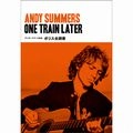 ANDY SUMMERS / アンディ・サマーズ / アンディ・サマーズ自伝 ポリス全調書