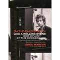 GREIL MARCUS / グリール・マーカス / ライク・ア・ローリング・ストーン