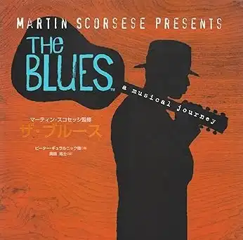 MARTIN SCORSESE / マーティン・スコセッシ / THE BLUES/ザ・ブル－ス