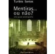 TURIBIO SANTOS / トゥリビオ・サントス / MENTIRAS... OU NAO ?