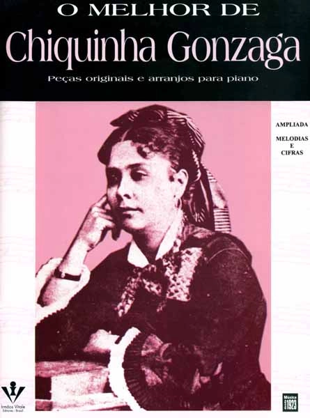 CHIQUINHA GONZAGA / シキーニャ・ゴンザーガ / O MELHOR DE CHIQUINHA GONZAGA